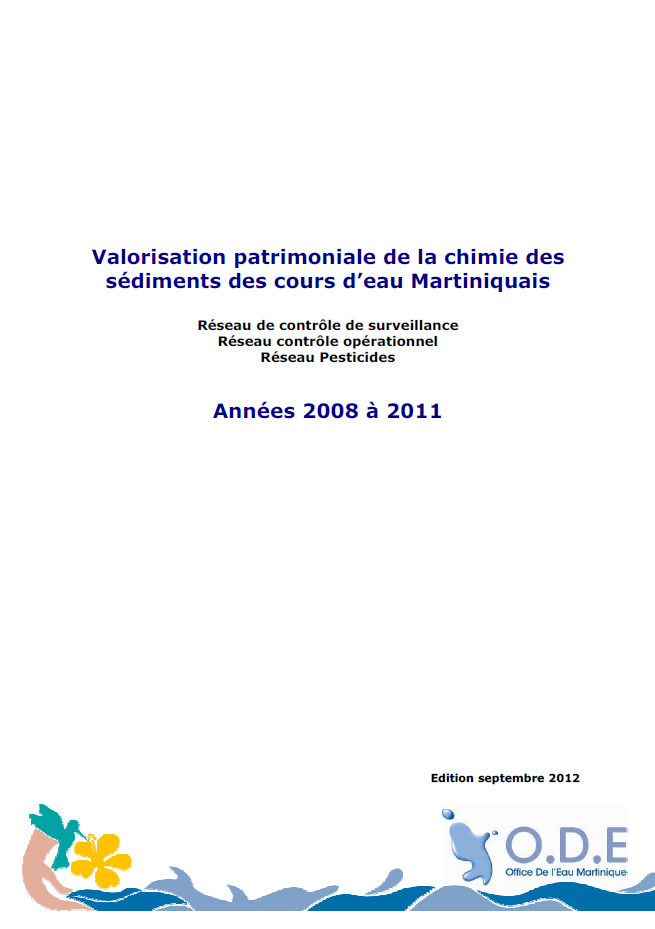 Valorisation patrimoniale de la chimie des sédiments des cours d’eau Martiniquais - Années 2008 à 2011