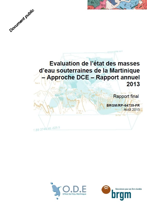 Evaluation de l’état des masses d’eau souterraine de la Martinique - Approche DCE - Rapport annuel 2013