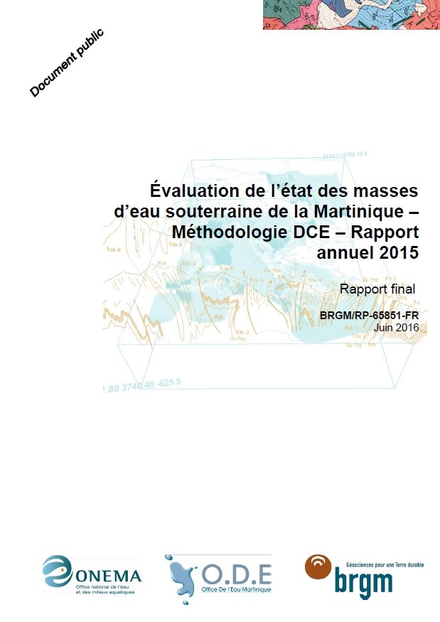 Évaluation de l’état des masses d’eau souterraine de la Martinique - Méthodologie DCE - Rapport annuel 2015